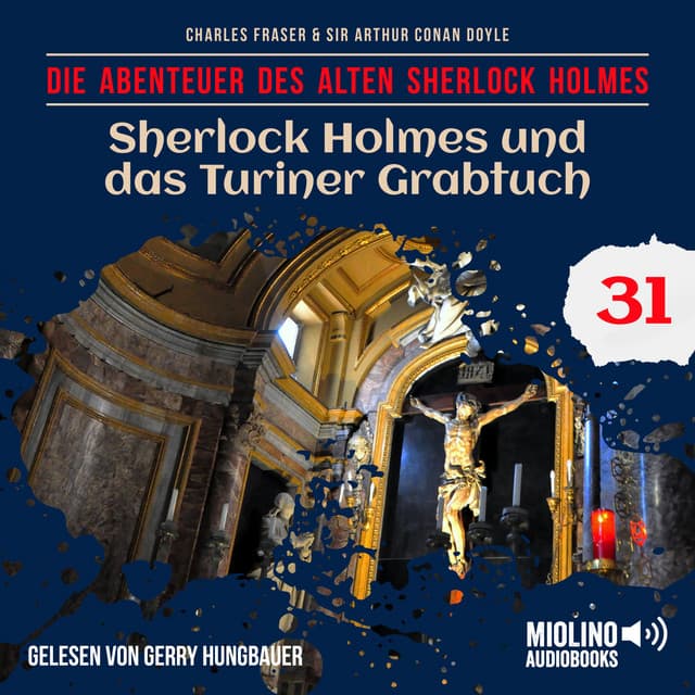 Sherlock Holmes und das Turiner Grabtuch - Der alte Sherlock Holmes