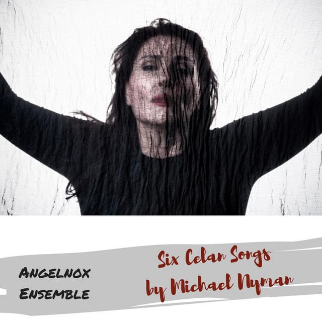 Six Celan Songs - Michael Nyman - Michael Nyman