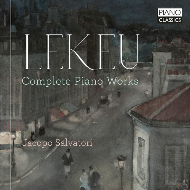 Lekeu: Complete Piano Works - Guillaume Lekeu