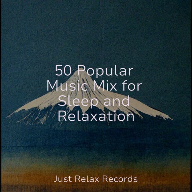 50 Popular Music Mix for Sleep and Relaxation - Nature Sounds Nature Music