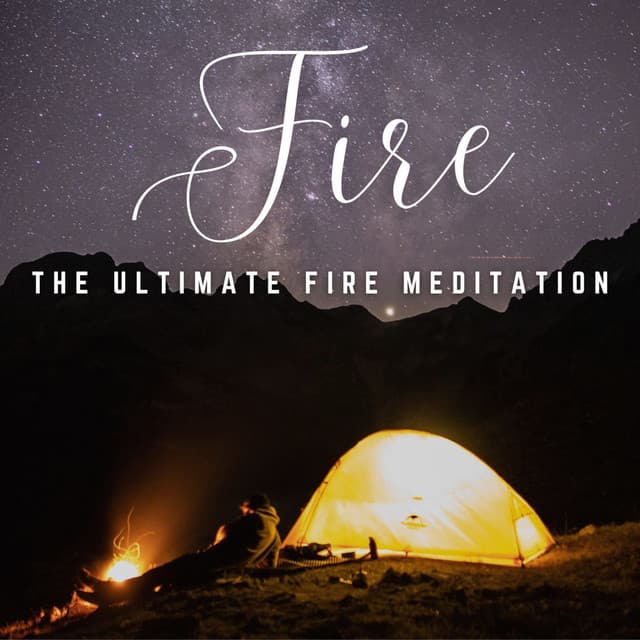 Eternal Flames: The Ultimate Fire Meditation - Sounds of Fire for Sleep