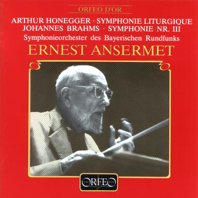 Honegger: Symphony No. 3, H 186 "Liturgique" - Brahms: Symphony No. 3 in F Major, Op. 90 - Bavarian Radio Symphony Orchestra