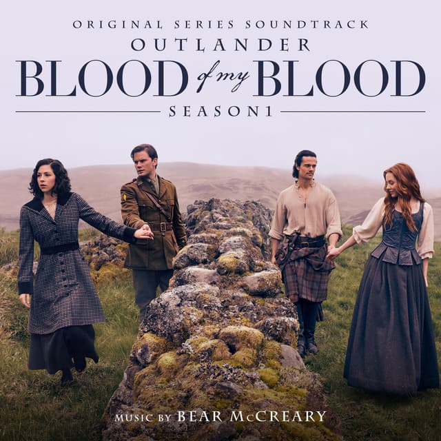 Outlander: Blood of my Blood - Bear McCreary