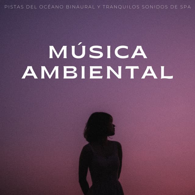 Música Ambiental: Pistas Del Océano Binaural Y Tranquilos Sonidos De Spa - Spa de ritmos binaurales