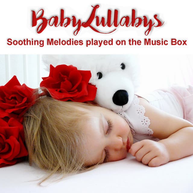 Baby Lullabys: Soothing Melodies played on the Music Box - Happy Baby Lullaby Collection