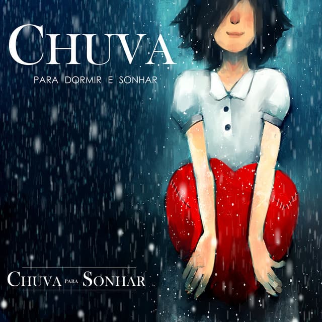 Chuva - Para Dormir e Sonhar - Chuva Para Sonhar