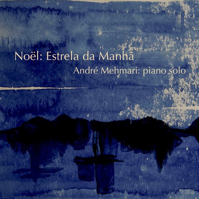 Noël: Estrela da Manhã - André Mehmari