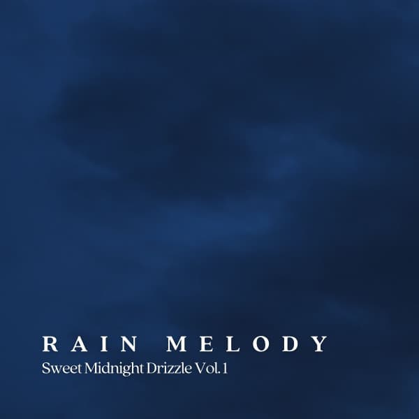 RAIN Melody: Sweet Midnight Drizzle Vol. 1 - Sleepy John