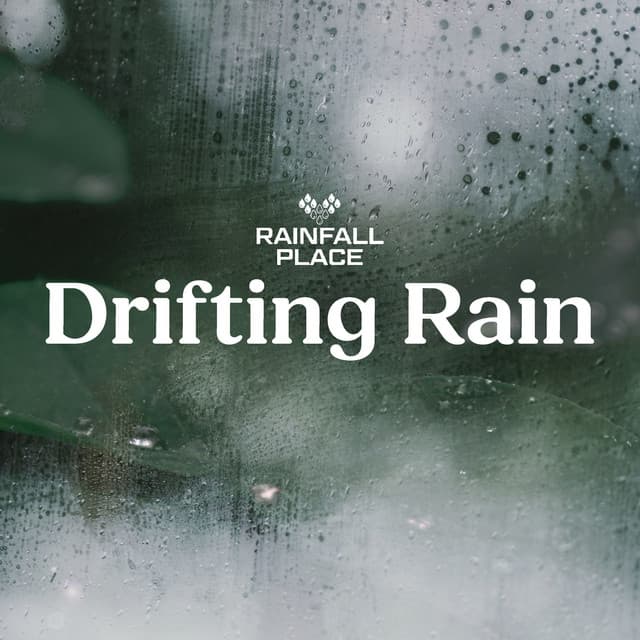 Drifting Rain - Rainfall Place
