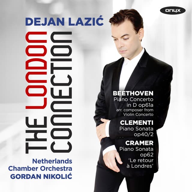 The London Connection: Beethoven, Clementi & Cramer - Dejan Lazić