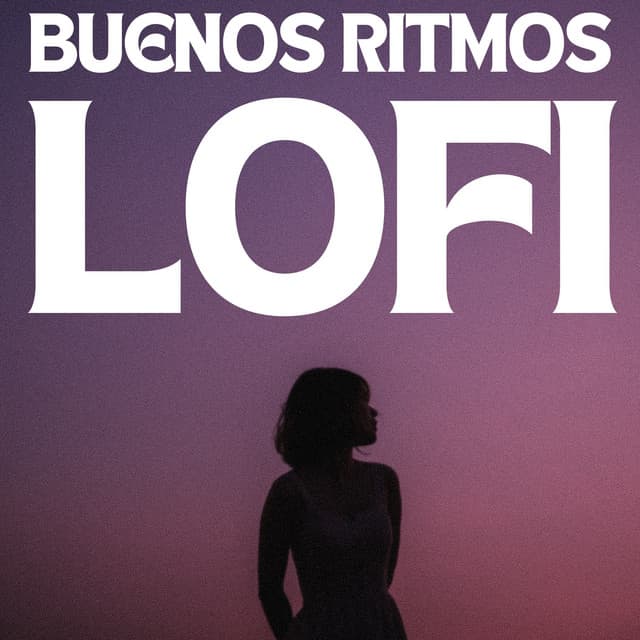 Buenos Ritmos Lofi - Ritmos lofi