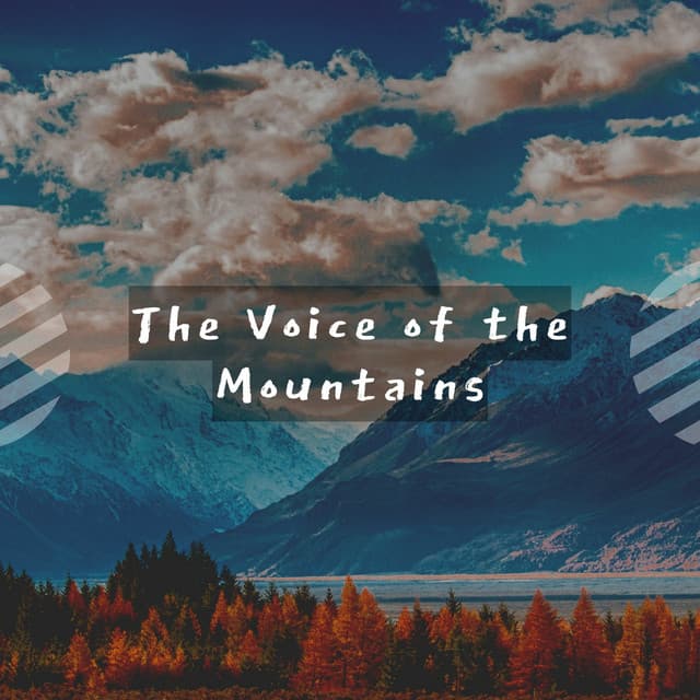 The Voice of the Mountains - Ruhige Musik