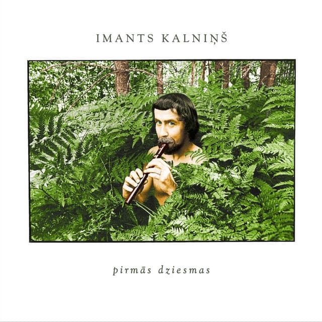 Pirmās dziesmas - Imants Kalniņš