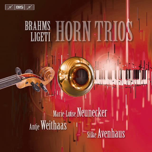 Brahms - Ligeti: Horn Trios - Marie Luise Neunecker