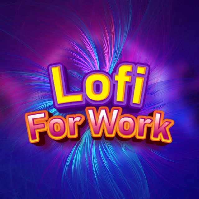 Lofi For Work