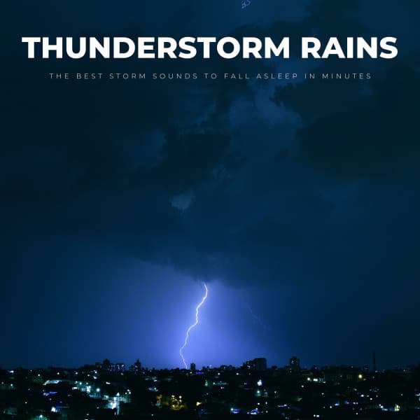 Thunderstorm Rains: The Best Storm Sounds To Fall Asleep In Minutes - Water Sounds Natural White Noise