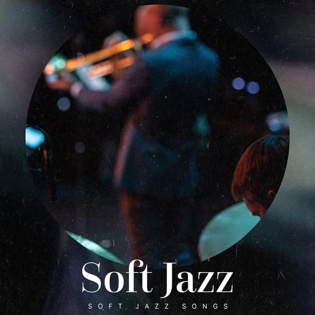 Soft Jazz - Soft Jazz Songs