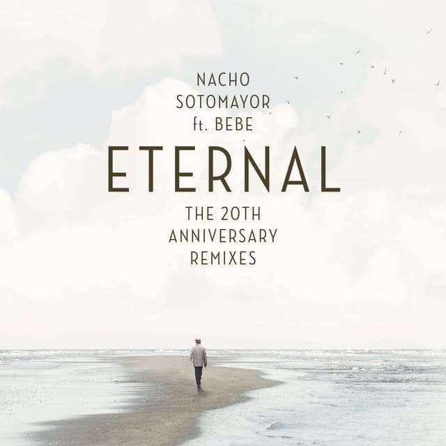 Eternal: The 20th Anniversary Remixes - Nacho Sotomayor