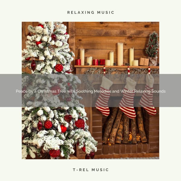 Peace by a Christmas Tree with Soothing Melodies and Winter Relaxing Sounds - Christmas Moods