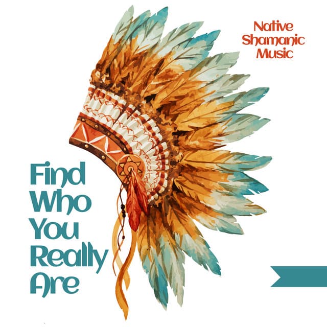 Find Who You Really Are - Native Shamanic Music - Shamanic New Age Maker