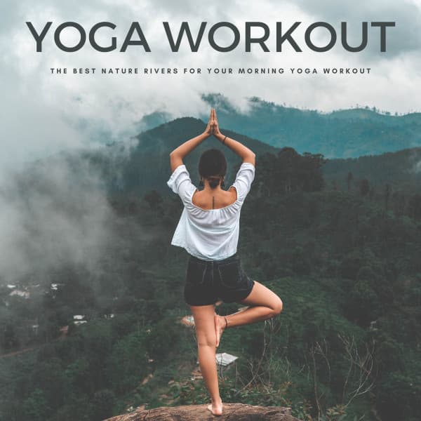 Yoga Workout: The Best Nature Rivers For Your Morning Yoga Workout - Dayoga Classen