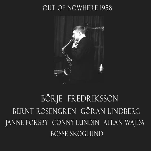 Out of Nowhere 1958 - Borje Fredriksson