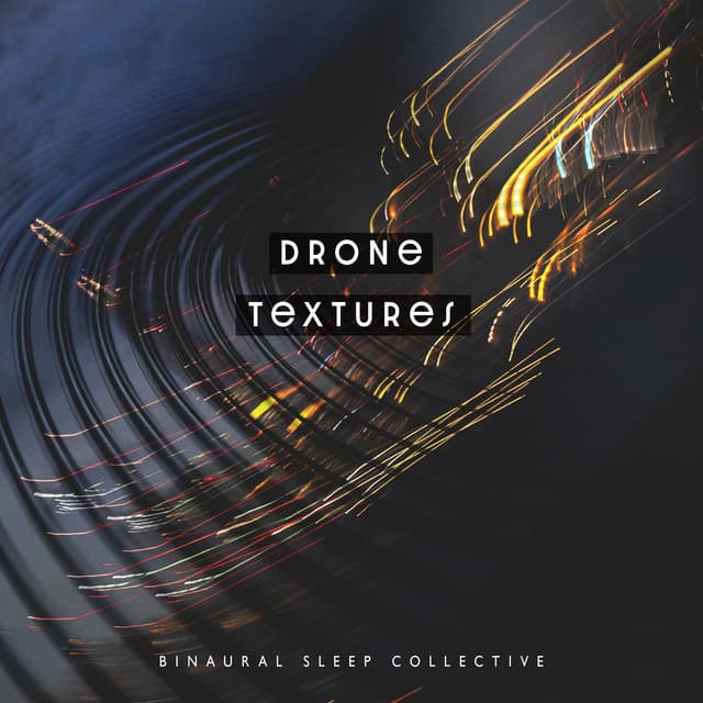 Drone Textures - Binaural Sleep Collective