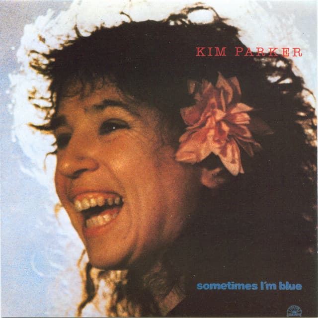 Sometimes I'm Blue - Kim Parker