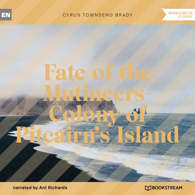 Fate of the Mutineers-Colony of Pitcairn's Island - Ant Richards