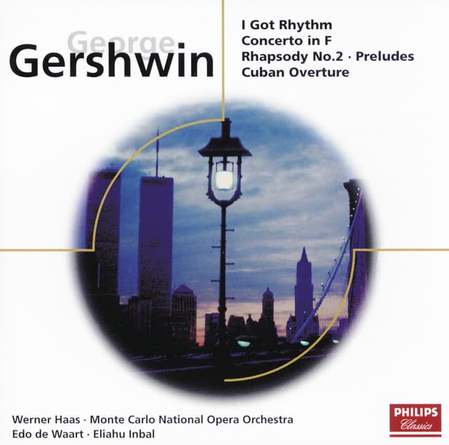 Gershwin: I Got Rhythm/Piano Concerto in F/Rhapsody No.2, etc. - George Gershwin
