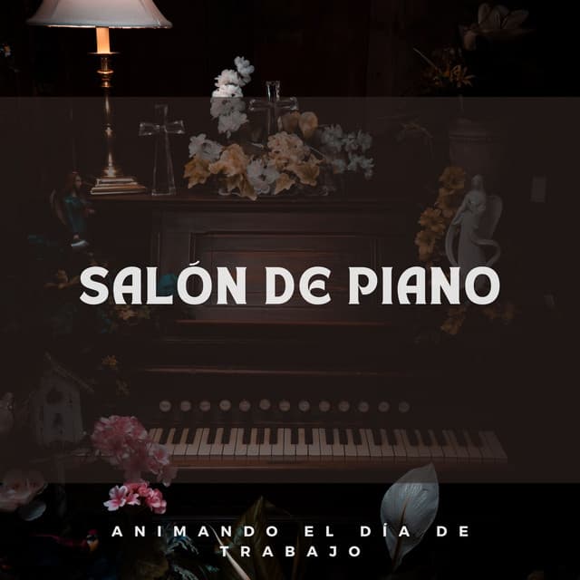 Salón De Piano: Animando El Día De Trabajo - Novela de piano