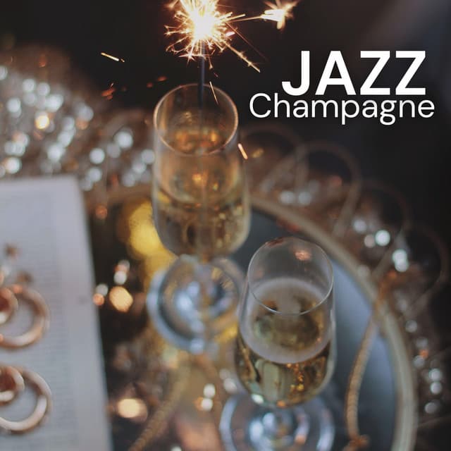 Jazz & Champagne: Effervescent Tunes for Elegant Evenings - Love Jazz Zone