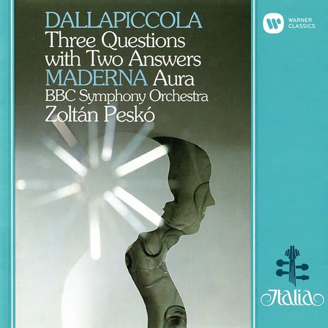Dallapiccola: Three Questions with Two Answers - Maderna: Aura - Luigi Dallapiccola