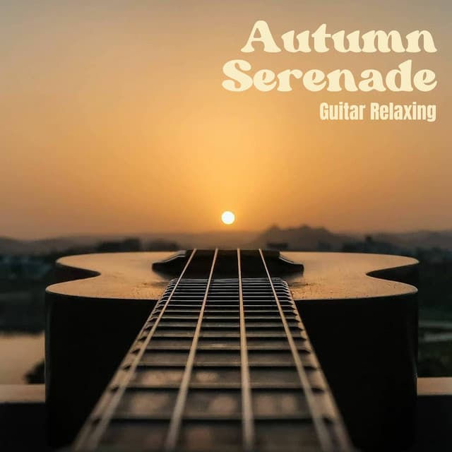 Autumn Serenade: Relaxing Guitar Music - Guitar Relaxing