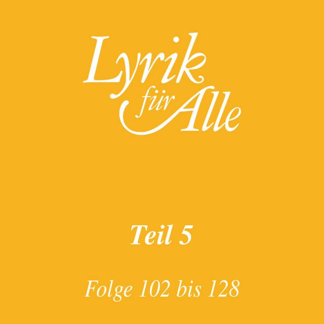 Lyrik für Alle. Folge 102 bis 128 - Lutz Görner