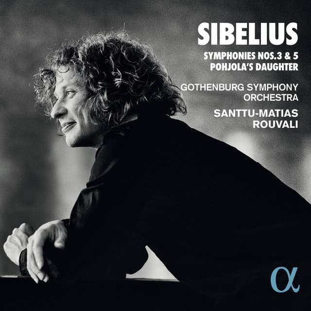 Sibelius: Symphonies Nos. 3 & 5 Pohjola's Daughter - Jean Sibelius