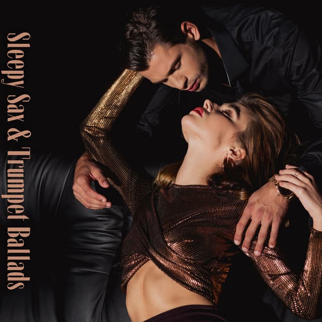 Sleepy Sax & Trumpet Ballads - Jazz Sax Lounge Collection