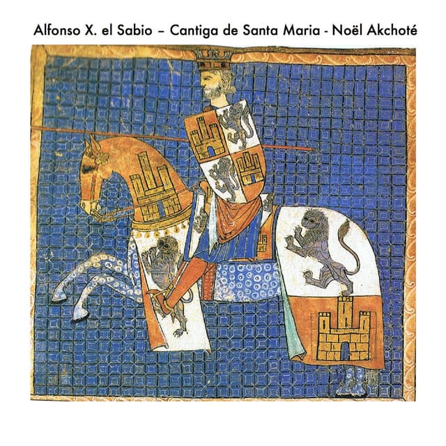 Alfonso X. el Sabio: Cantiga de Santa Maria - Alfonso X El Sabio