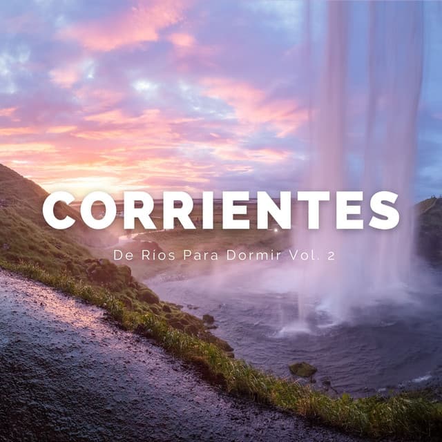 Corrientes De Ríos Para Dormir Vol. 2 - Sonidos del río