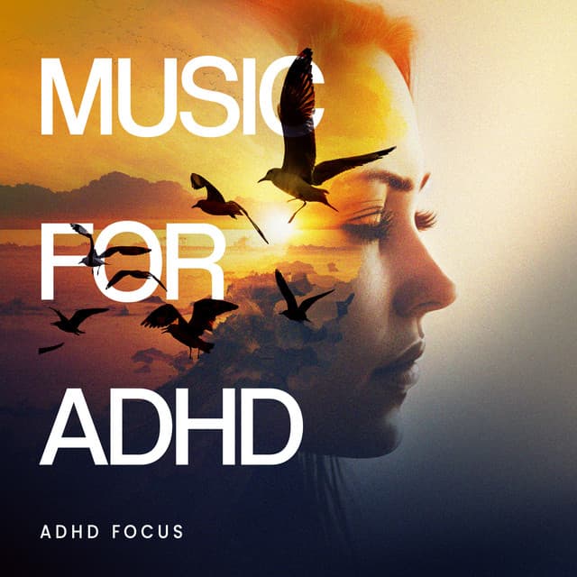 Music for ADHD - ADHD Focus