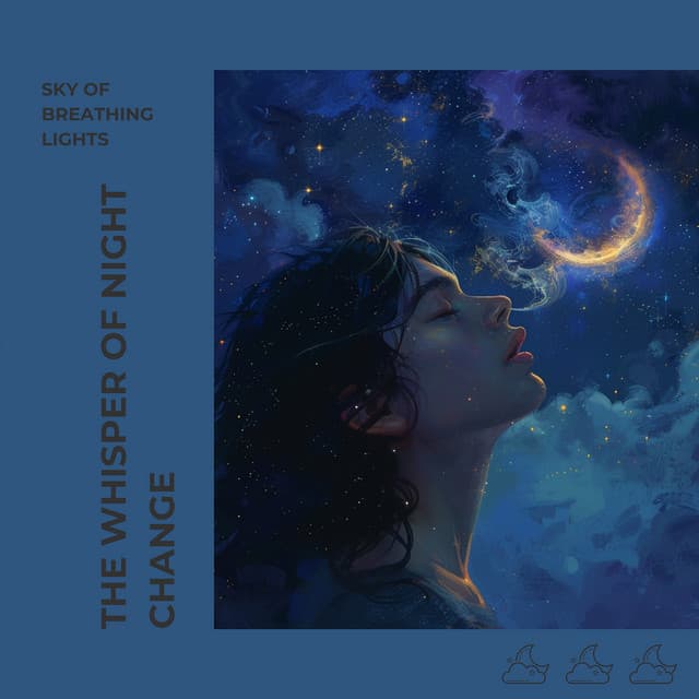 The Whisper of Night Change: Embracing 4-4-4-4 Amongst the Quiet - Sky of Breathing Lights