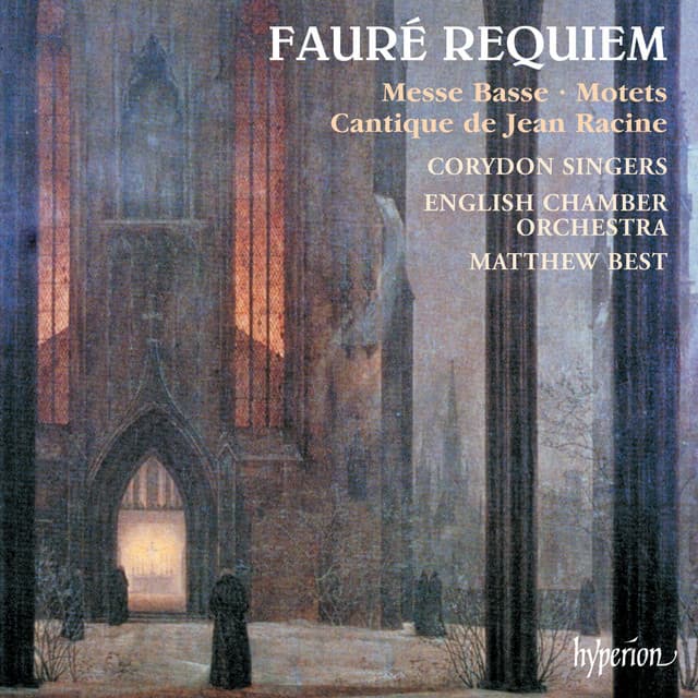 Fauré: Requiem; Cantique de Jean Racine; Messe basse; 2 Motets, Op. 65 - Gabriel Fauré