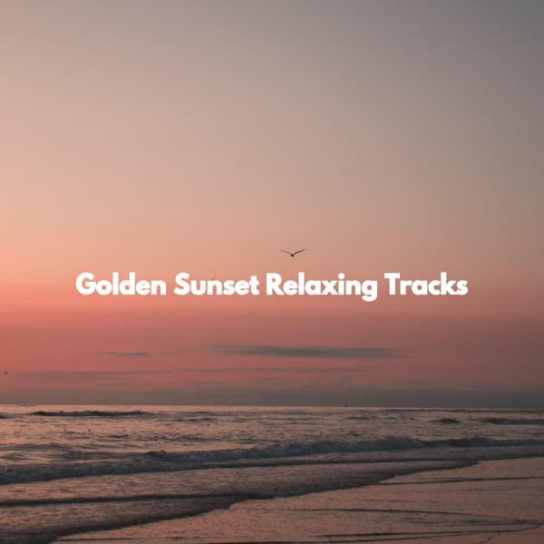 Golden Sunset Relaxing Tracks - Bossanova Playlist