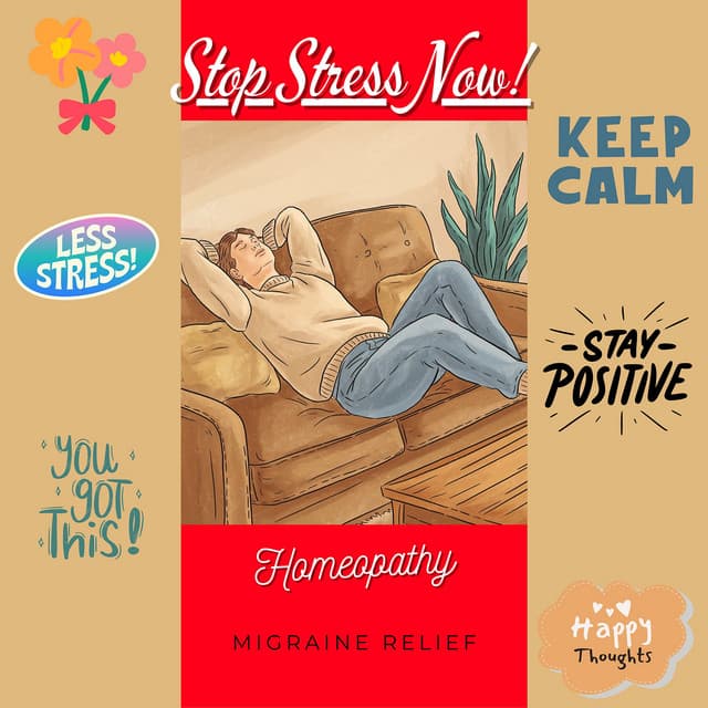 Homeopathy for Migraine Relief - Stop Stress Now