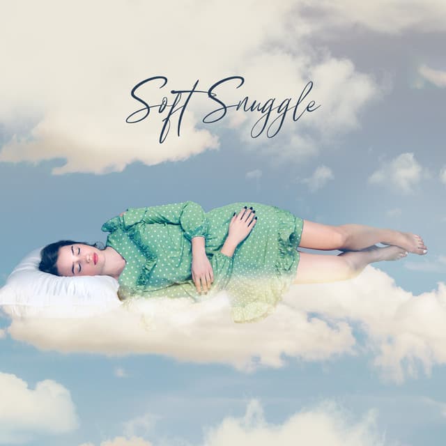 Soft Snuggle - Restful Sleep Music Collection