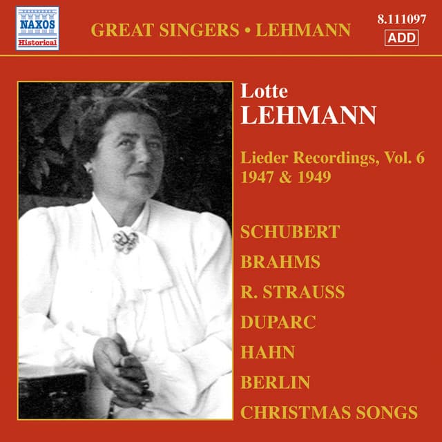 Lehmann, Lotte: Lieder Recordings, Vol. 6 - Lotte Lehmann