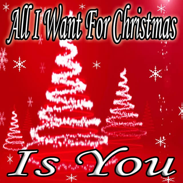 All I Want for Christmas Is You