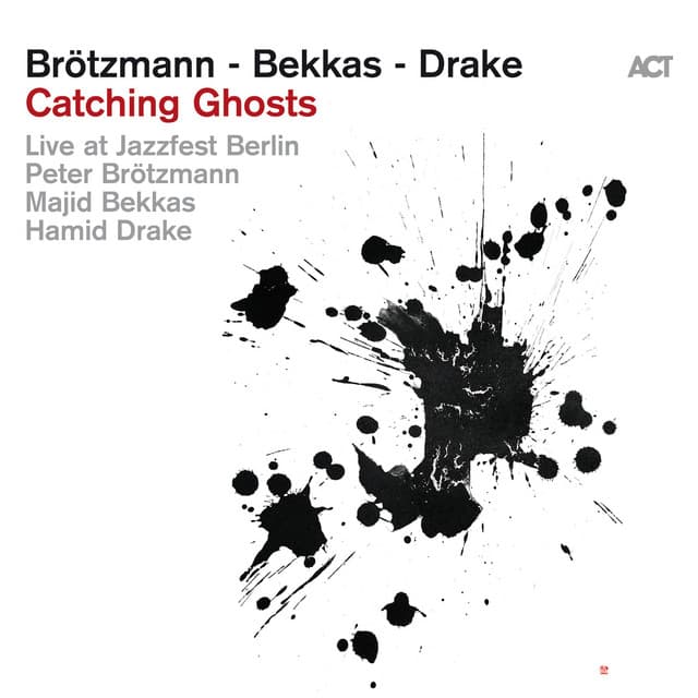 Catching Ghosts - Peter Brötzmann