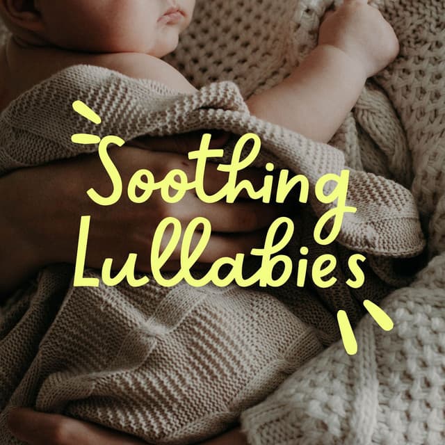 Soothing Lullabies - Soothing Lullabies