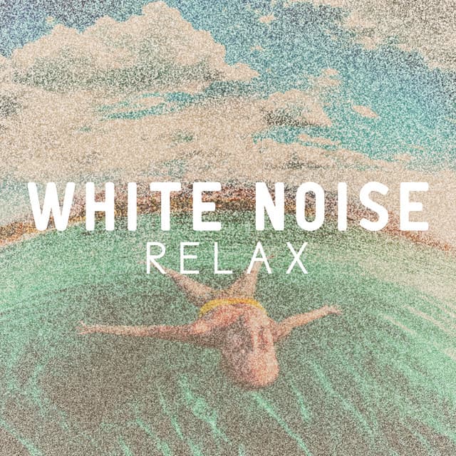 White Noise: Relax - White Noise Research